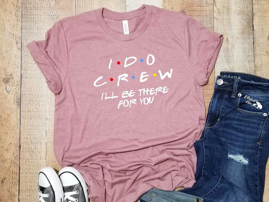 I Do Crew Friends Bachelorette Party Shirts | Bridal Wedding Shirts