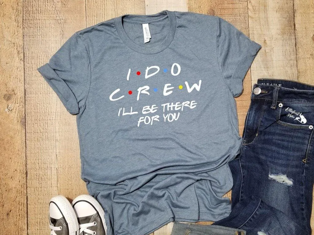 I Do Crew Friends Bachelorette Party Shirts | Bridal Wedding Shirts