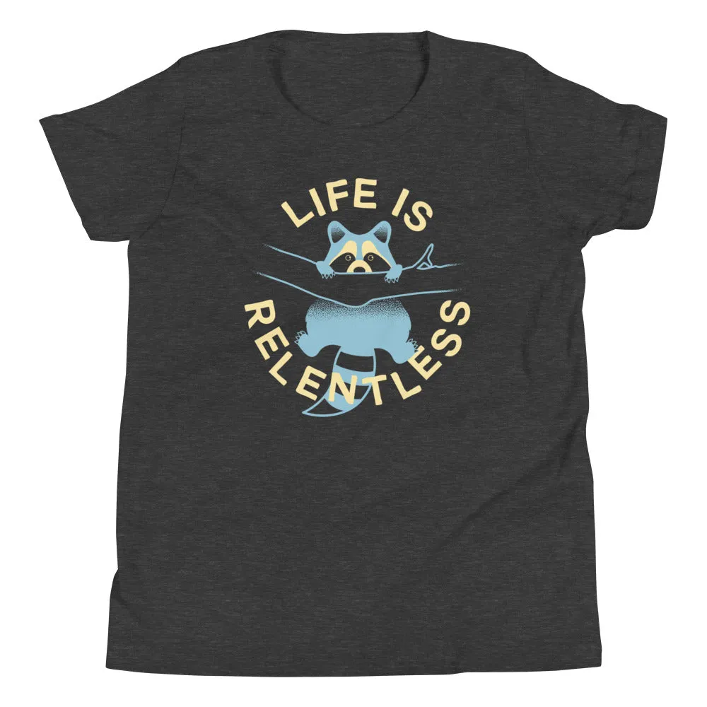 Life Is Relentless Kid's Youth Tee