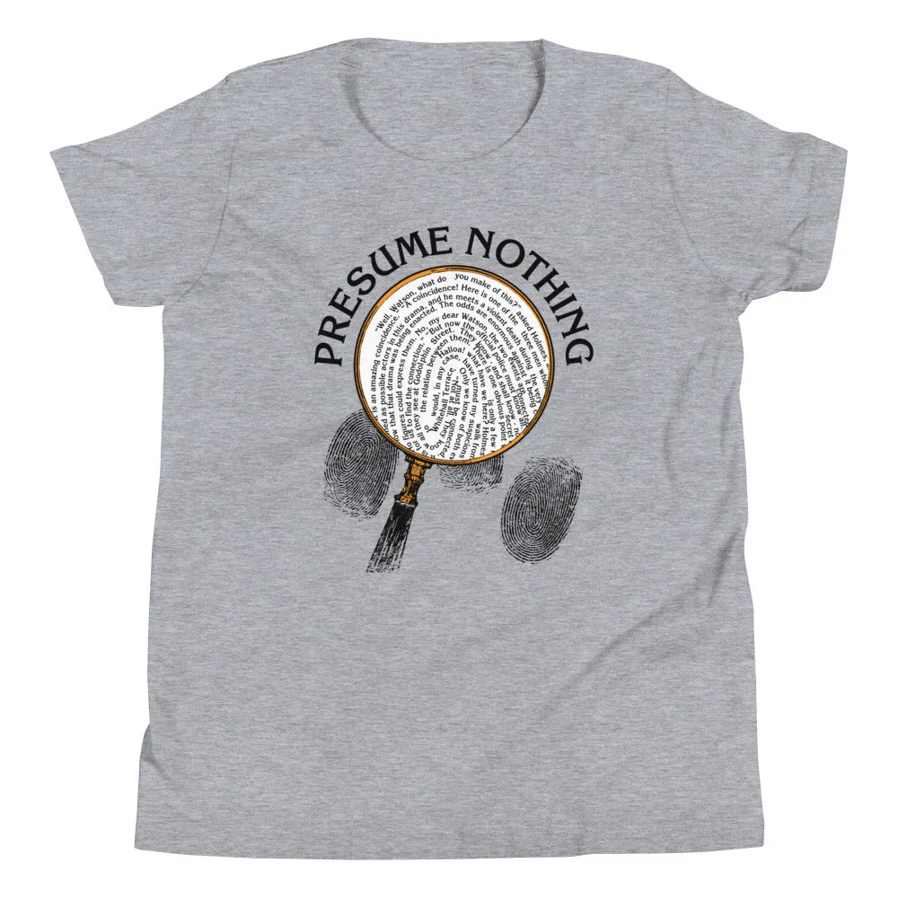 Presume Nothing Kid's Youth Tee